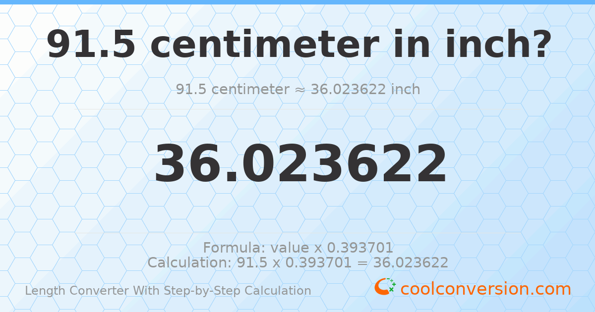 91.5 centimeters = 36.0236 inches