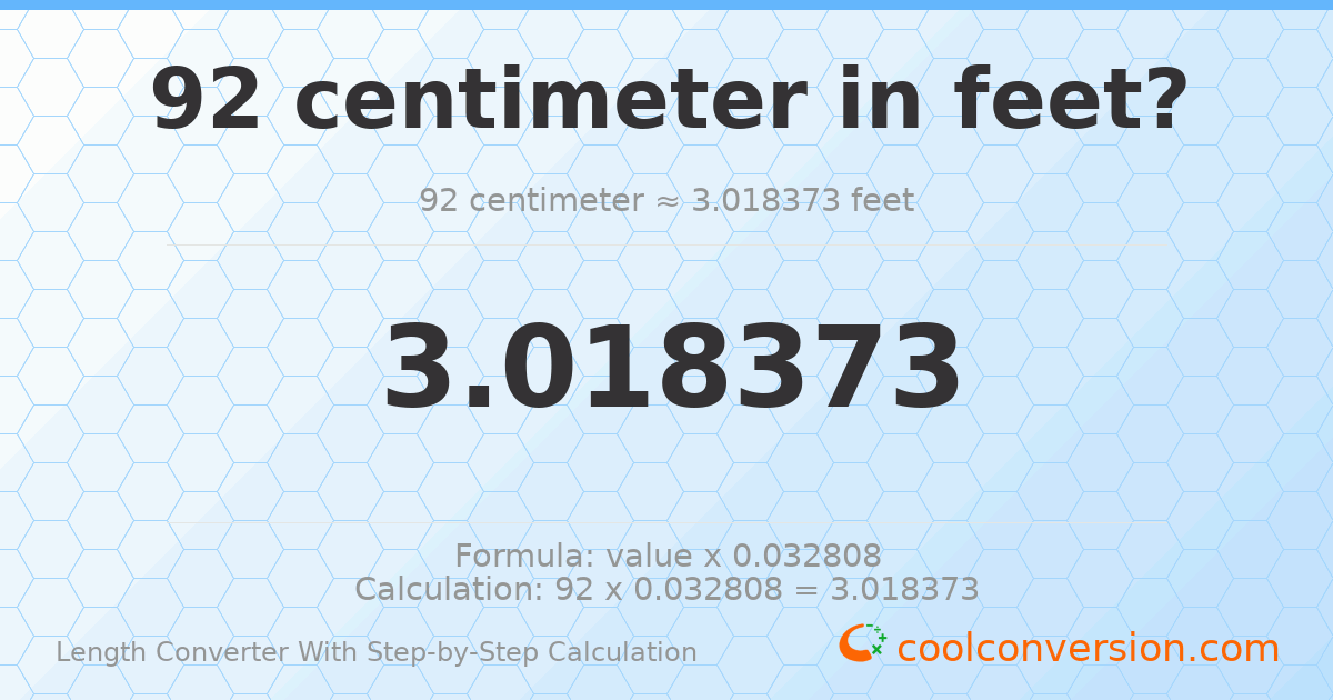 92 centimeters = 3.01837 feet