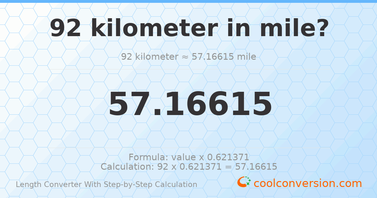92 kilometers = 57.1661 miles