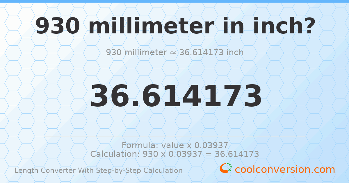 930 millimeters = 36.6142 inches
