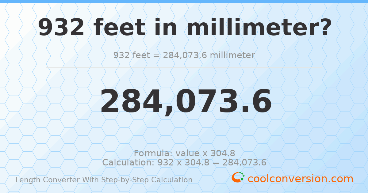 932 feet = 284074 millimeters