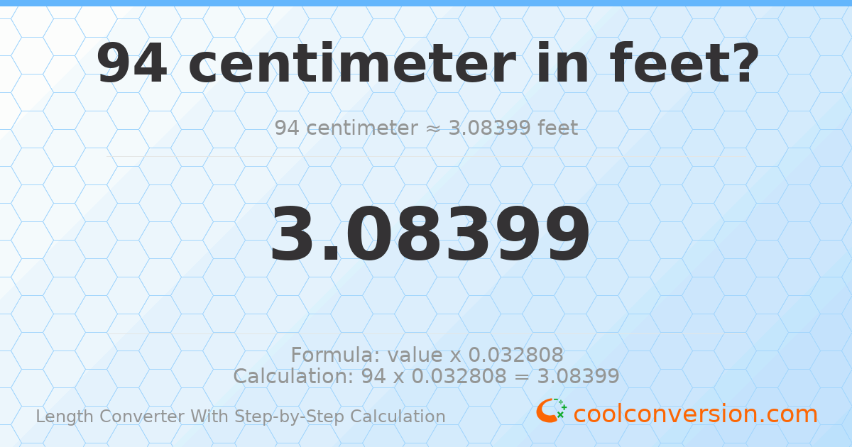 94 centimeters = 3.08399 feet