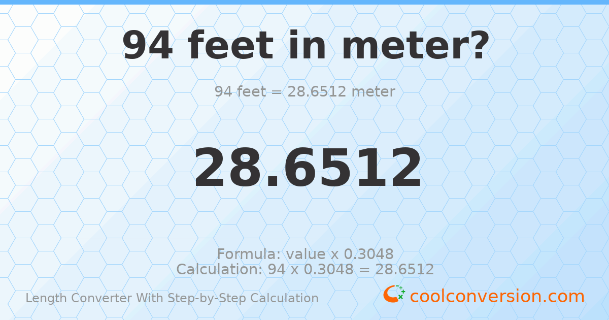 94 feet = 28.6512 meters