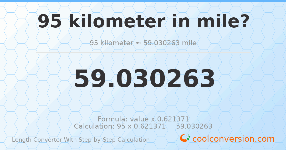 95 kilometers = 59.0303 miles