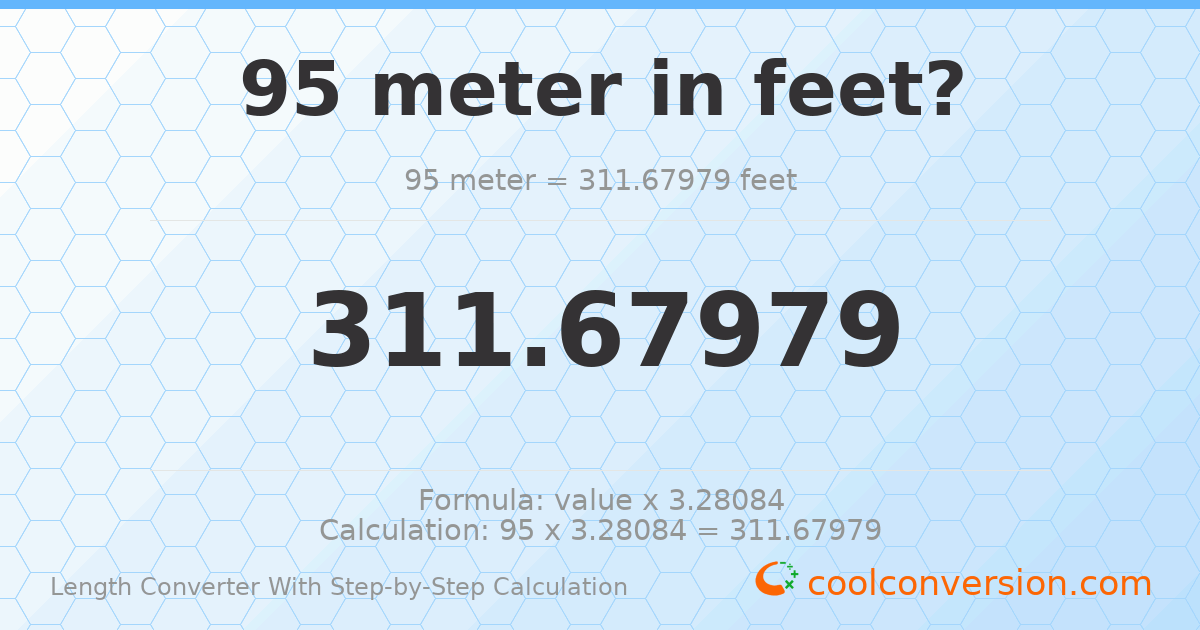 95 meters = 311.68 feet
