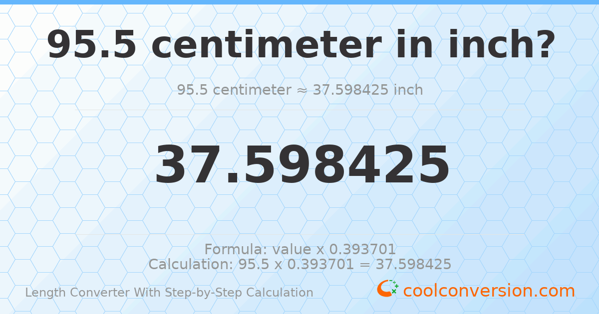 95.5 centimeters = 37.5984 inches