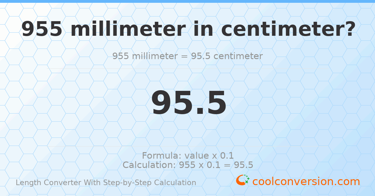 955 millimeters = 95.5 centimeters