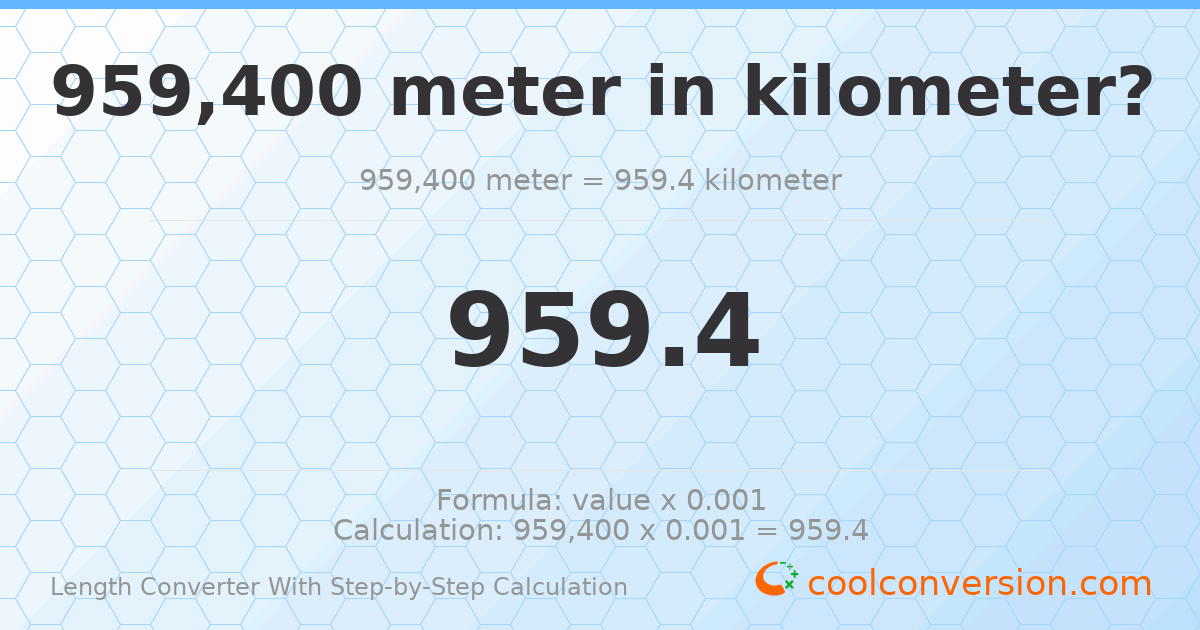 959400 meters = 959.4 kilometers