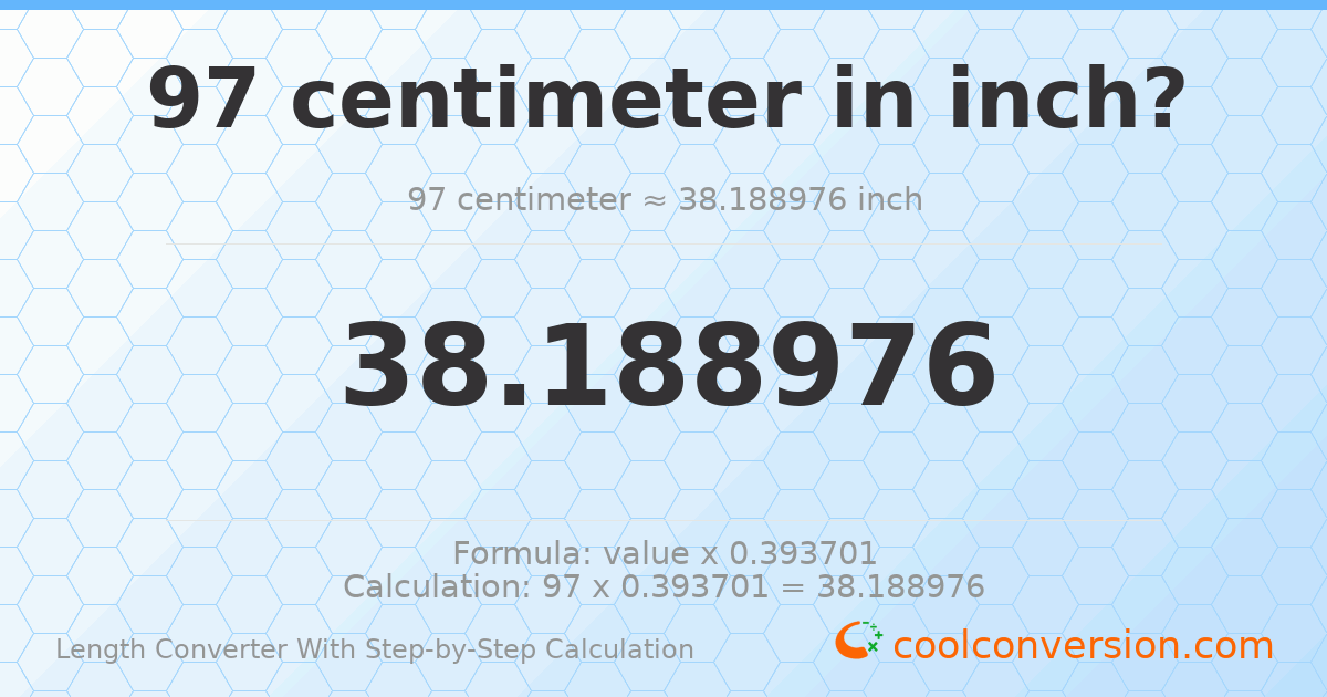 97 centimeters = 38.189 inches