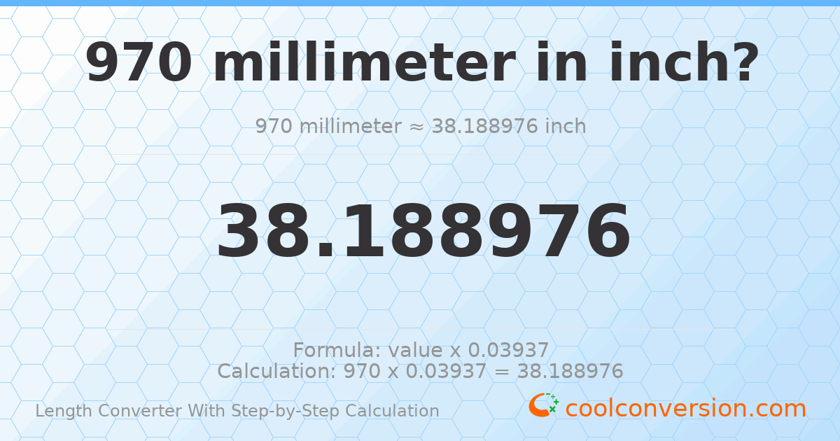 970 millimeters = 38.189 inches