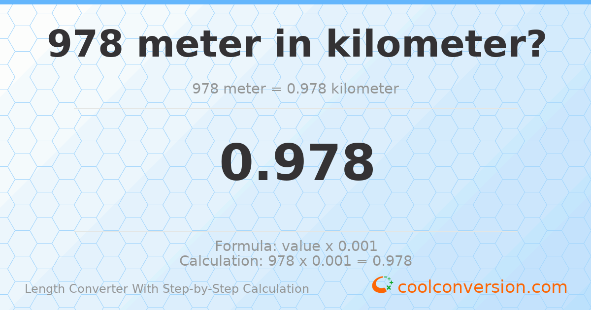 978 meters = 0.978 kilometers