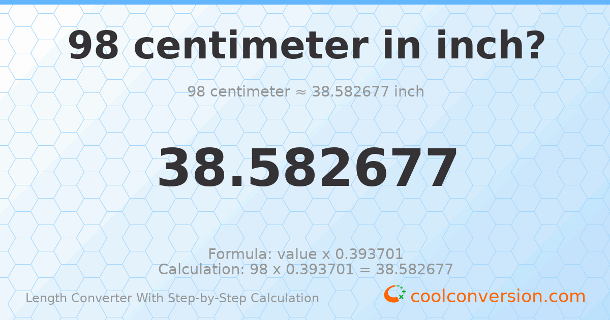 98 centimeters = 38.5827 inches