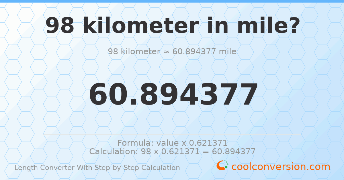 98 kilometers = 60.8944 miles