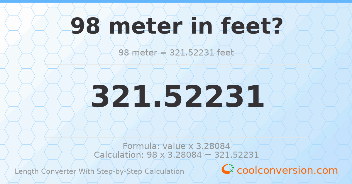 98 meters = 321.522 feet