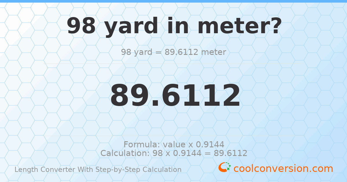 98 yards = 89.6112 meters
