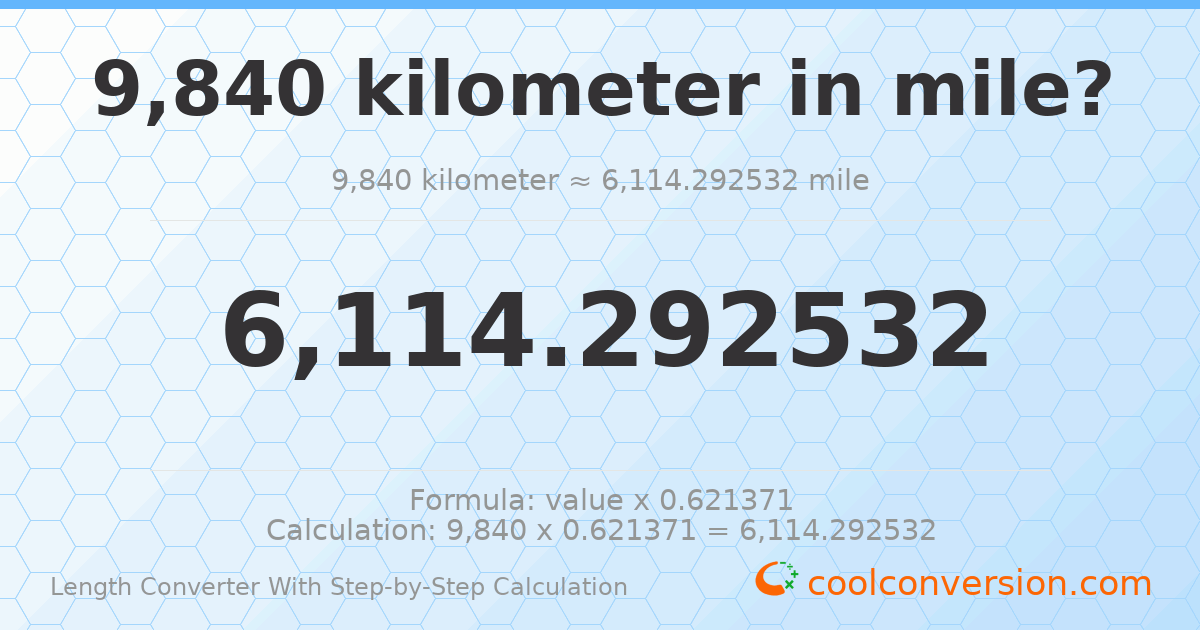 9840 kilometers = 6114.29 miles