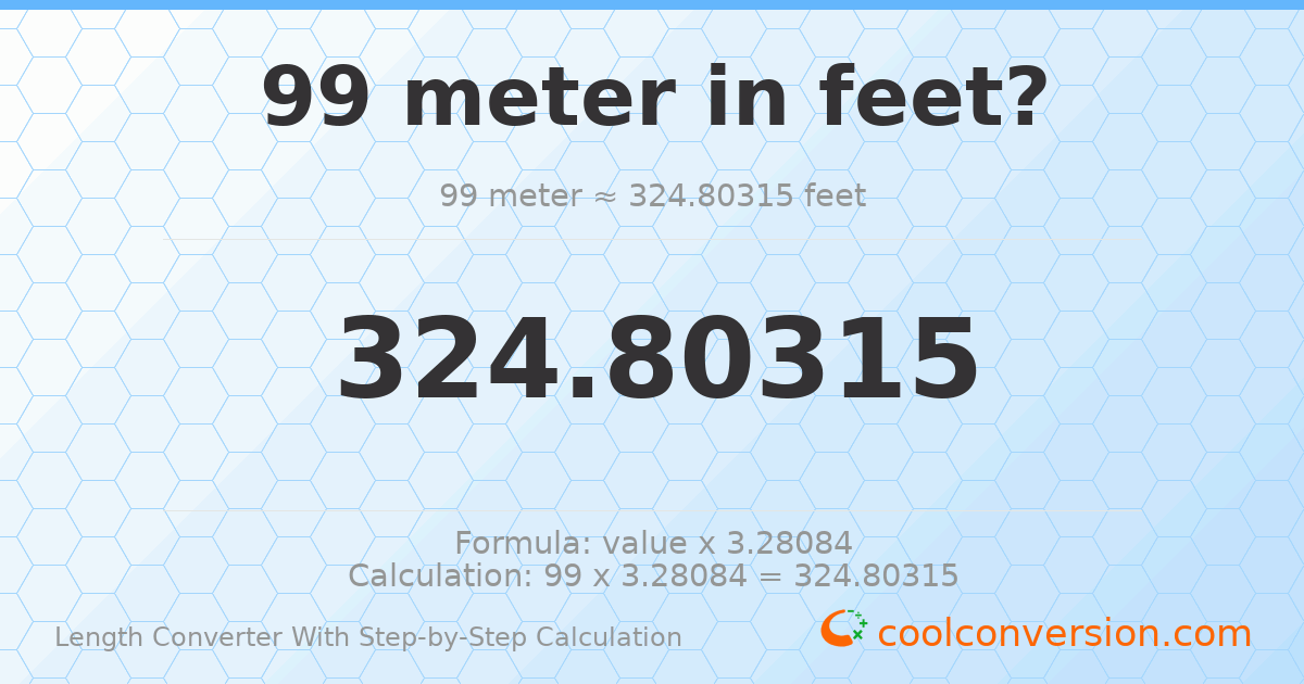 99 meters = 324.803 feet