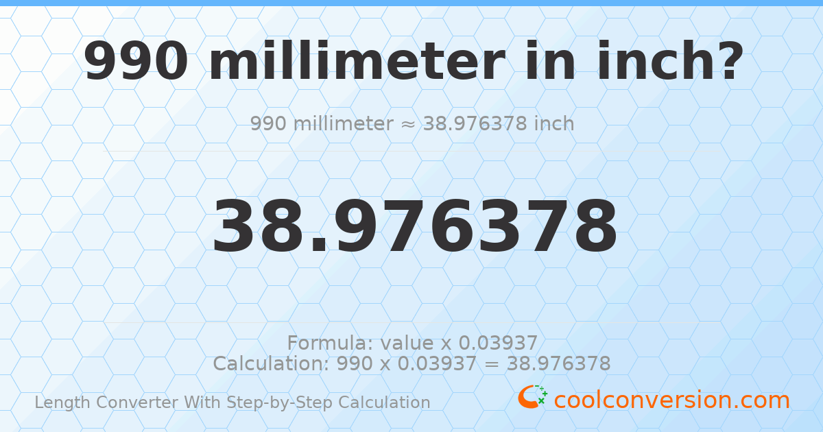 990 millimeters = 38.9764 inches