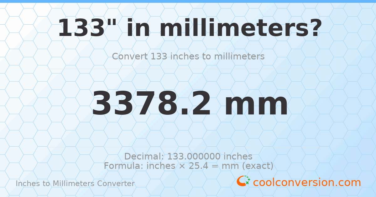 133 inches to mm — 3378.2 mm