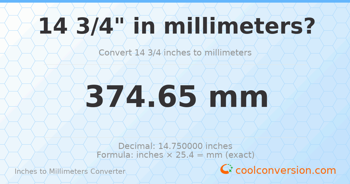 14 3/4 inches to mm — 374.65 mm