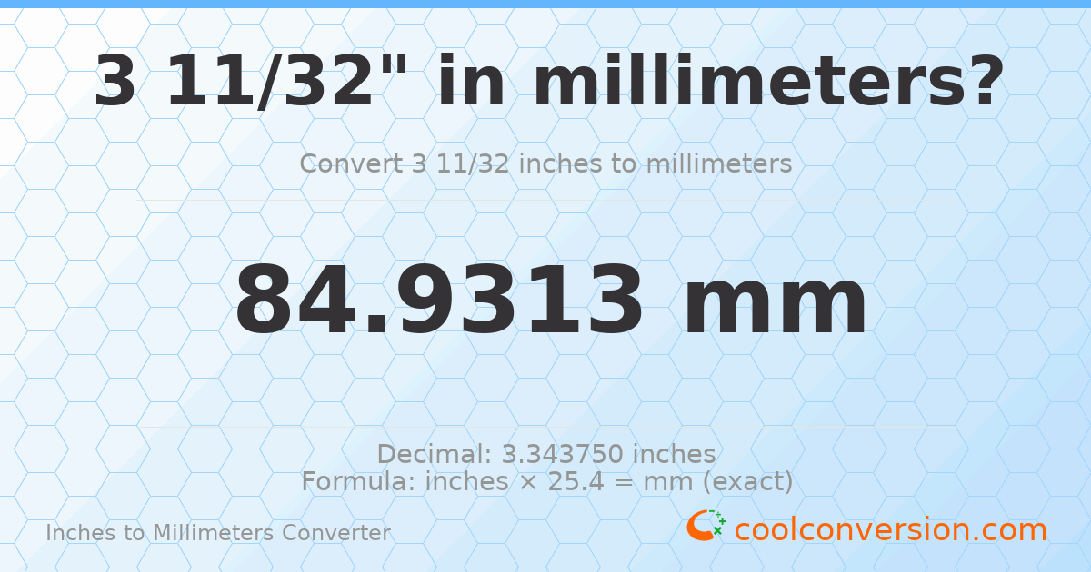 3 11/32 inches to mm — 84.9313 mm
