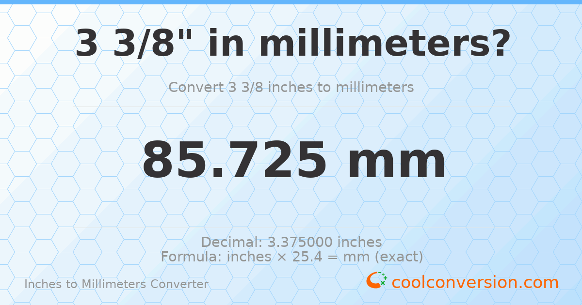 3 3/8 inches to mm — 85.725 mm