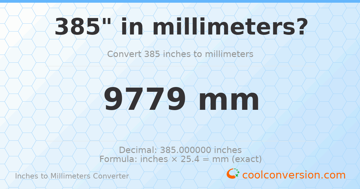 385 inches to mm — 9779 mm