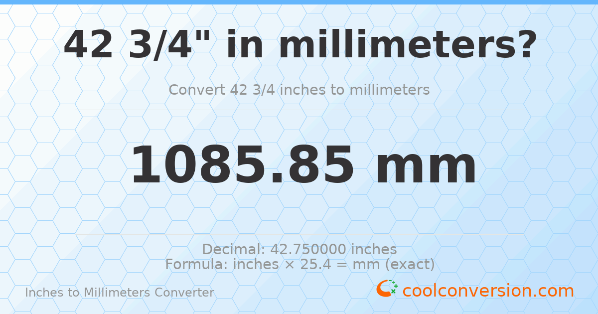 42 3/4 inches to mm — 1085.85 mm