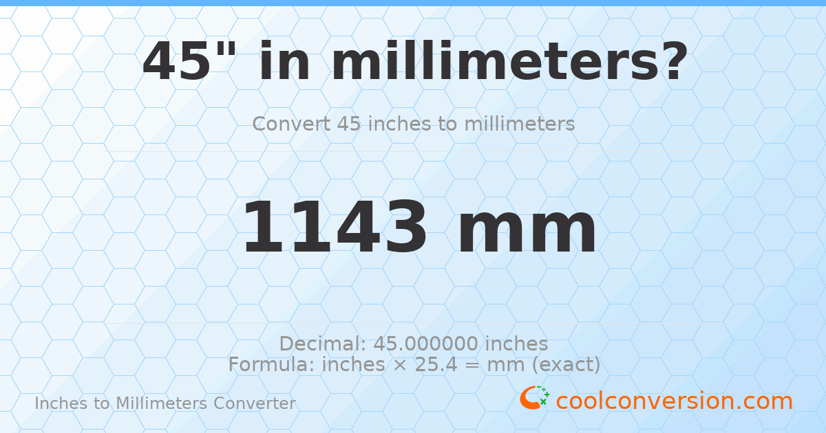 45 inches to mm — 1143 mm