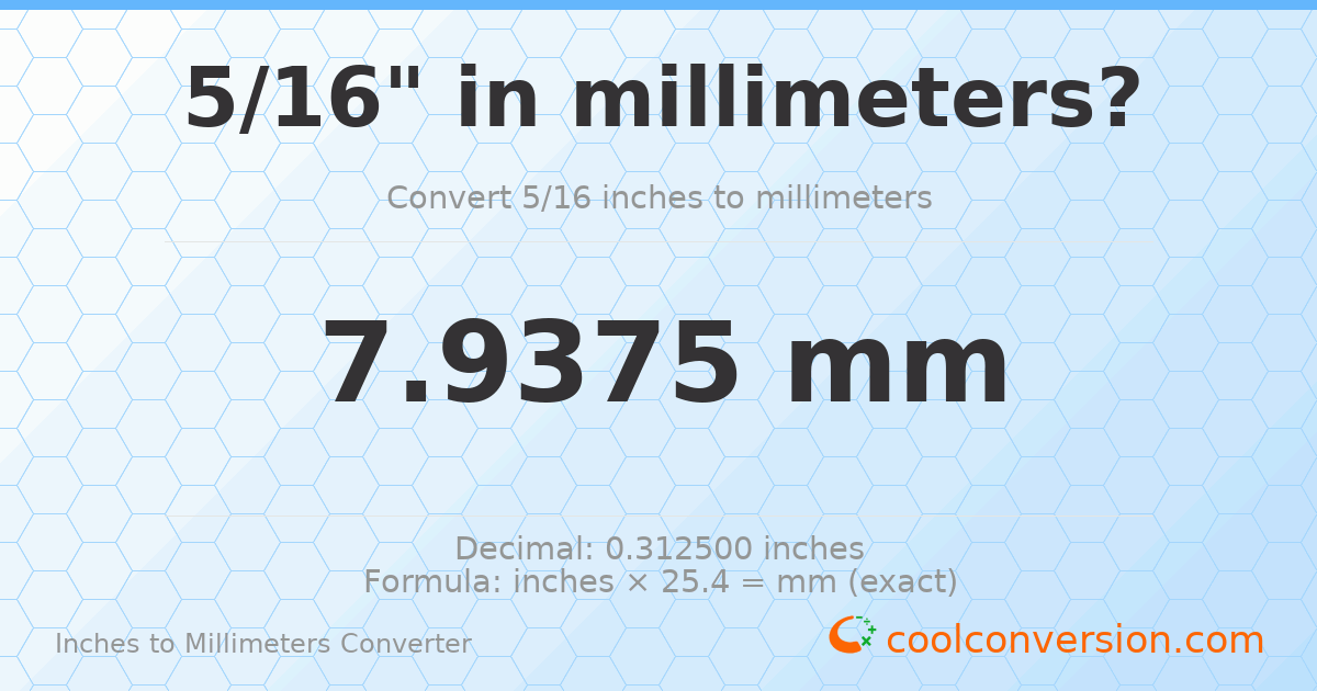 5/16 inches to mm — 7.9375 mm