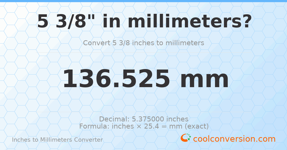5 3/8 inches to mm — 136.525 mm