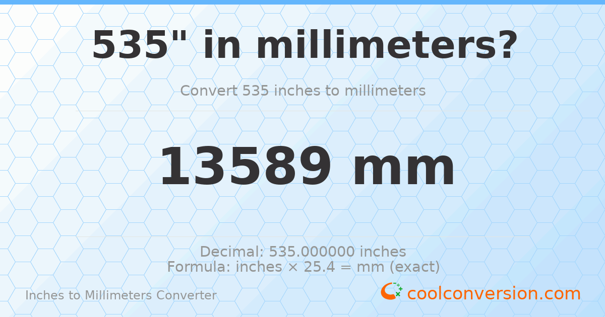 535 inches to mm — 13589 mm