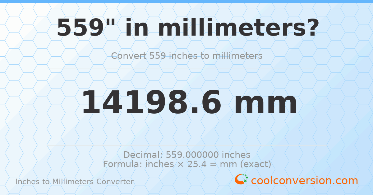 559 inches to mm — 14198.6 mm