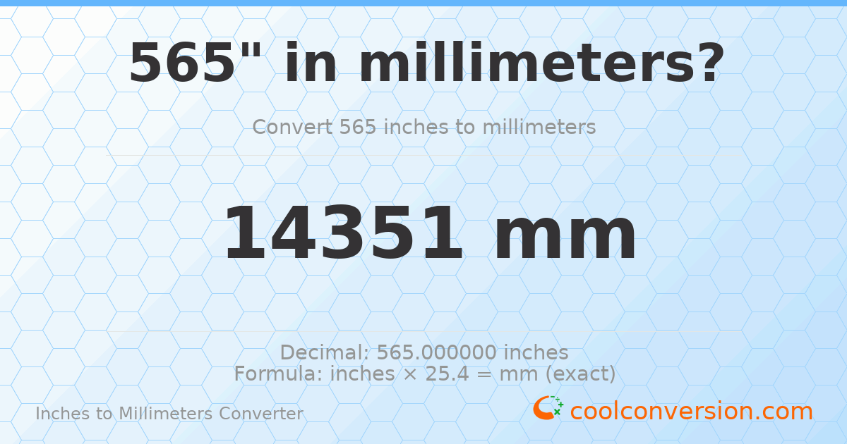 565 inches to mm — 14351 mm