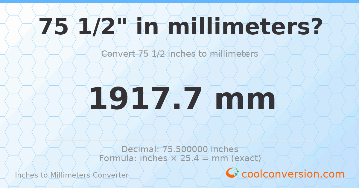 75 1/2 inches to mm — 1917.7 mm