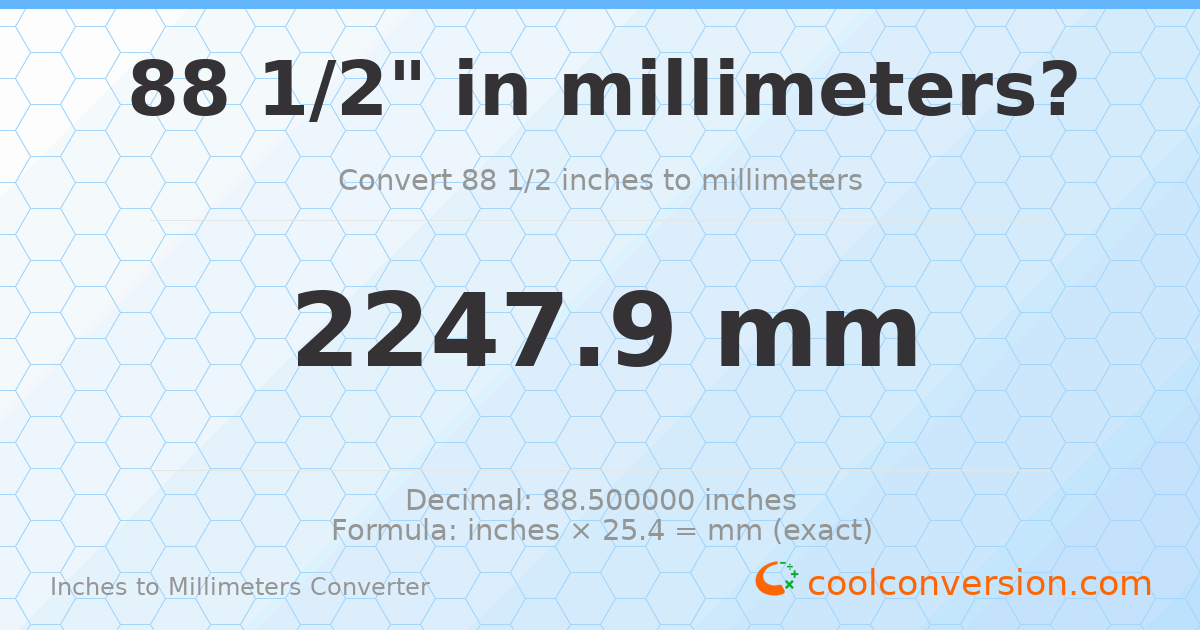 88 1/2 inches to mm — 2247.9 mm