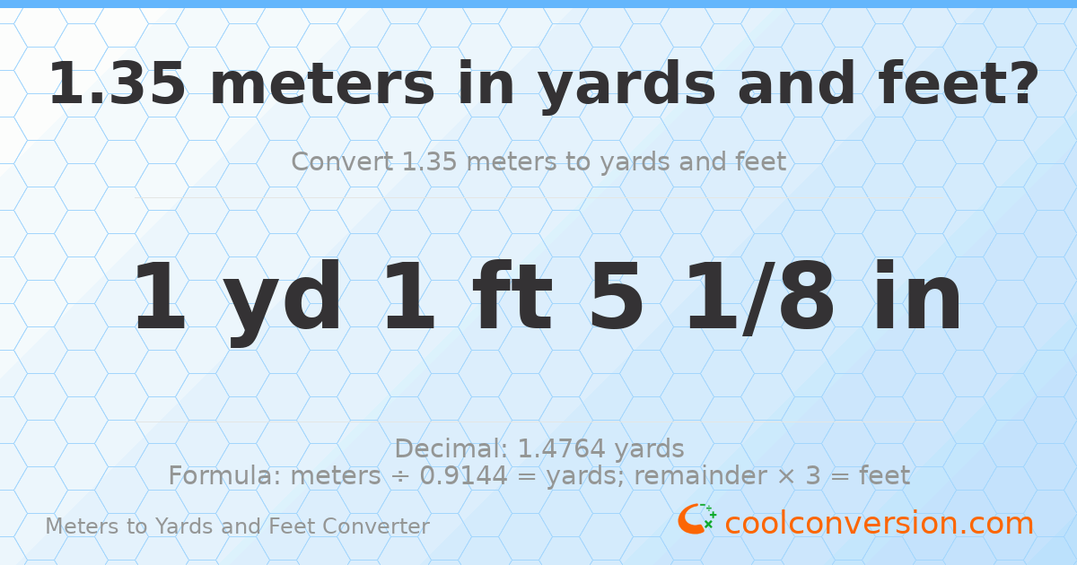 1.35 meters to yards and feet — 1 yd 1 ft