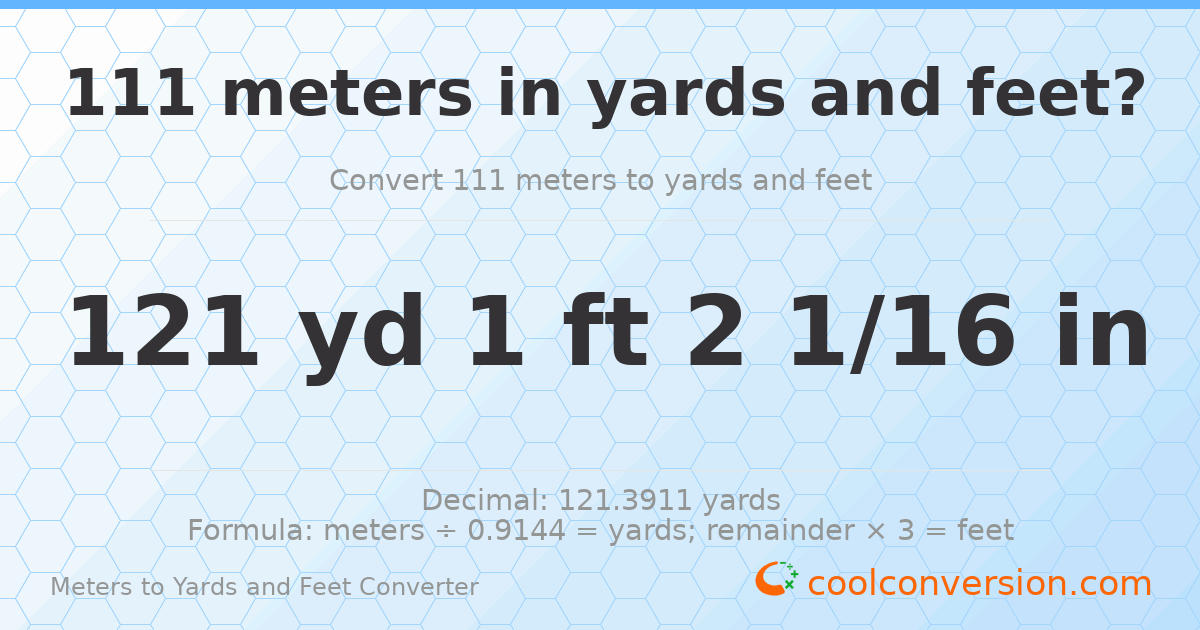 111 meters to yards and feet — 121 yd 1 ft
