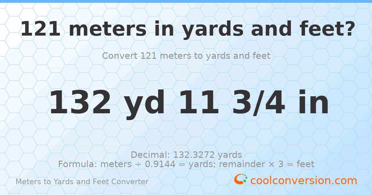121 meters to yards and feet — 132 yd 0 ft