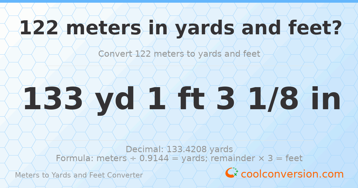 122 meters to yards and feet — 133 yd 1 ft