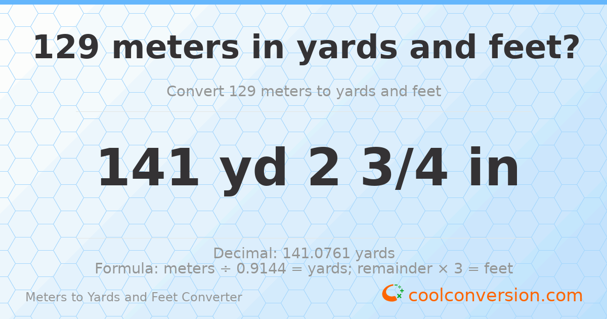 129 meters to yards and feet — 141 yd 0 ft