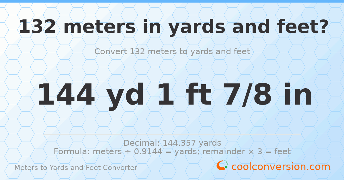 132 meters to yards and feet — 144 yd 1 ft