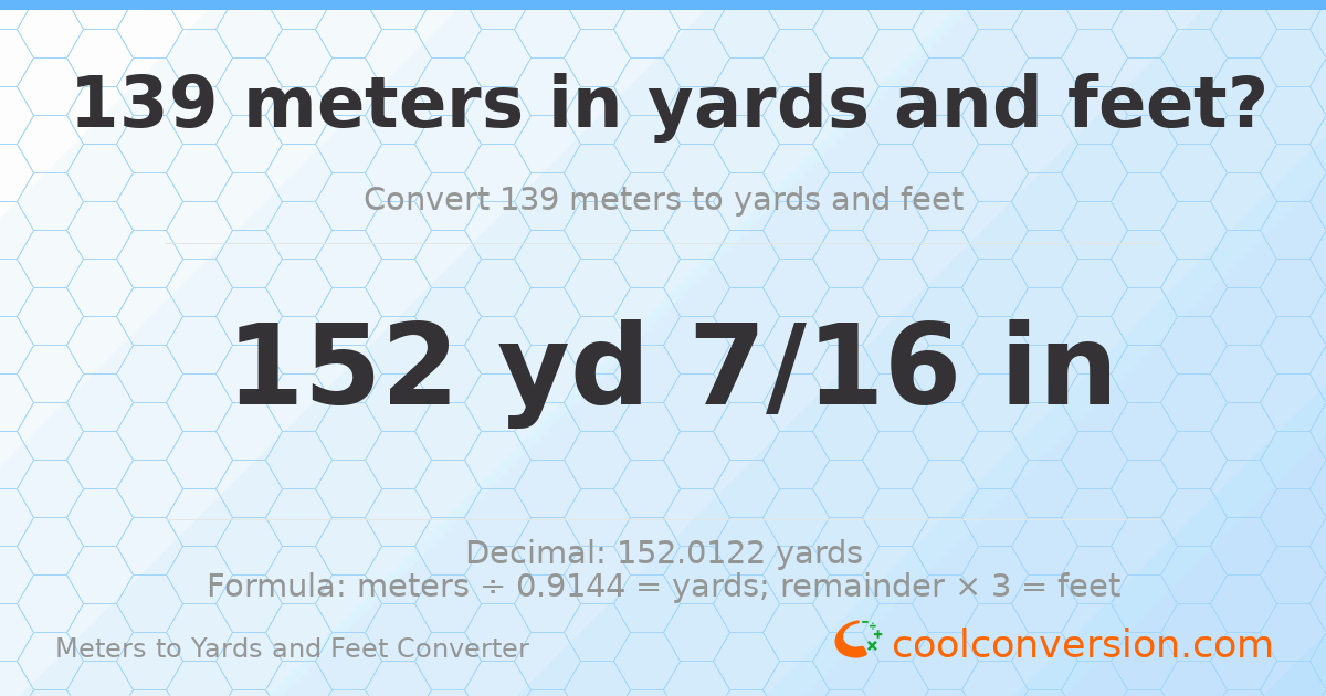 139 meters to yards and feet — 152 yd 0 ft