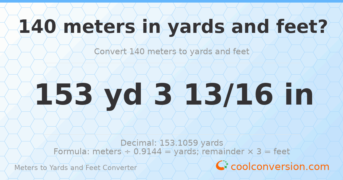 140 meters to yards and feet — 153 yd 0 ft