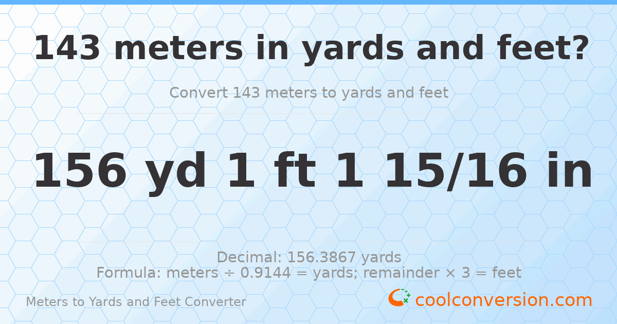 143 meters to yards and feet — 156 yd 1 ft