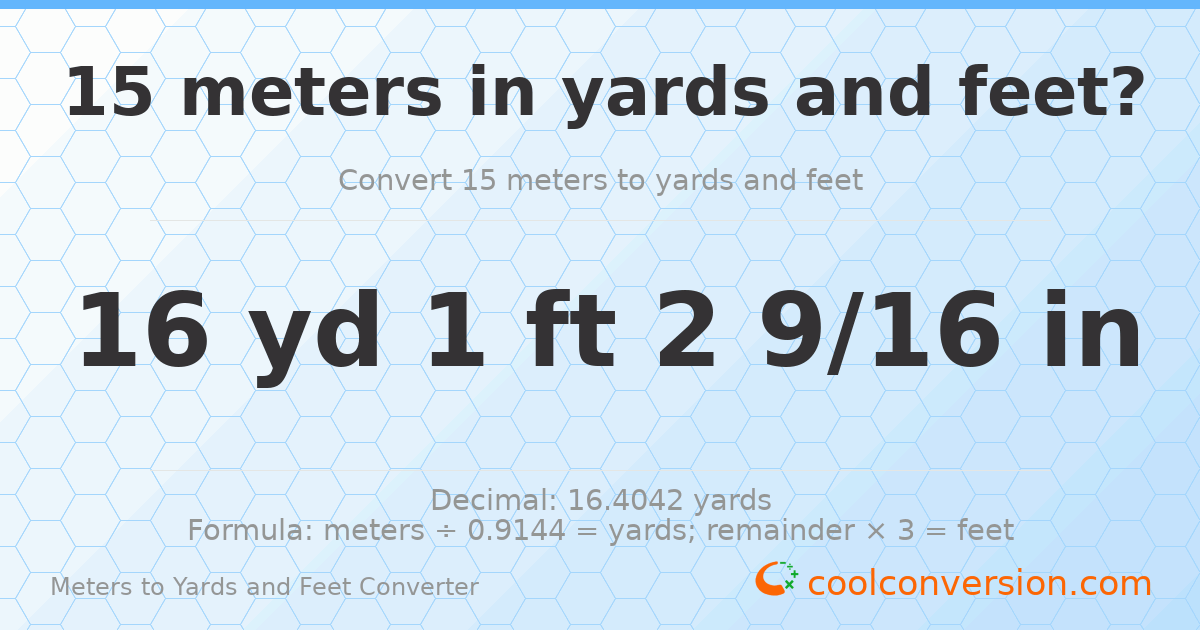 15 meters to yards and feet — 16 yd 1 ft