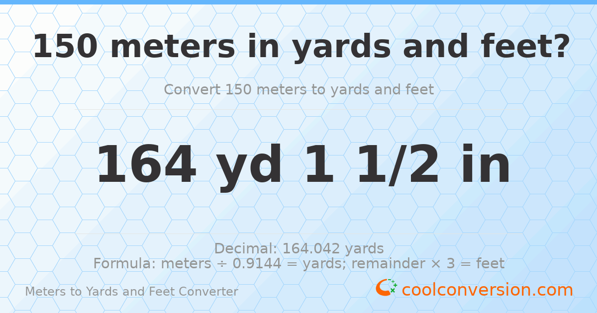 150 meters to yards and feet — 164 yd 0 ft