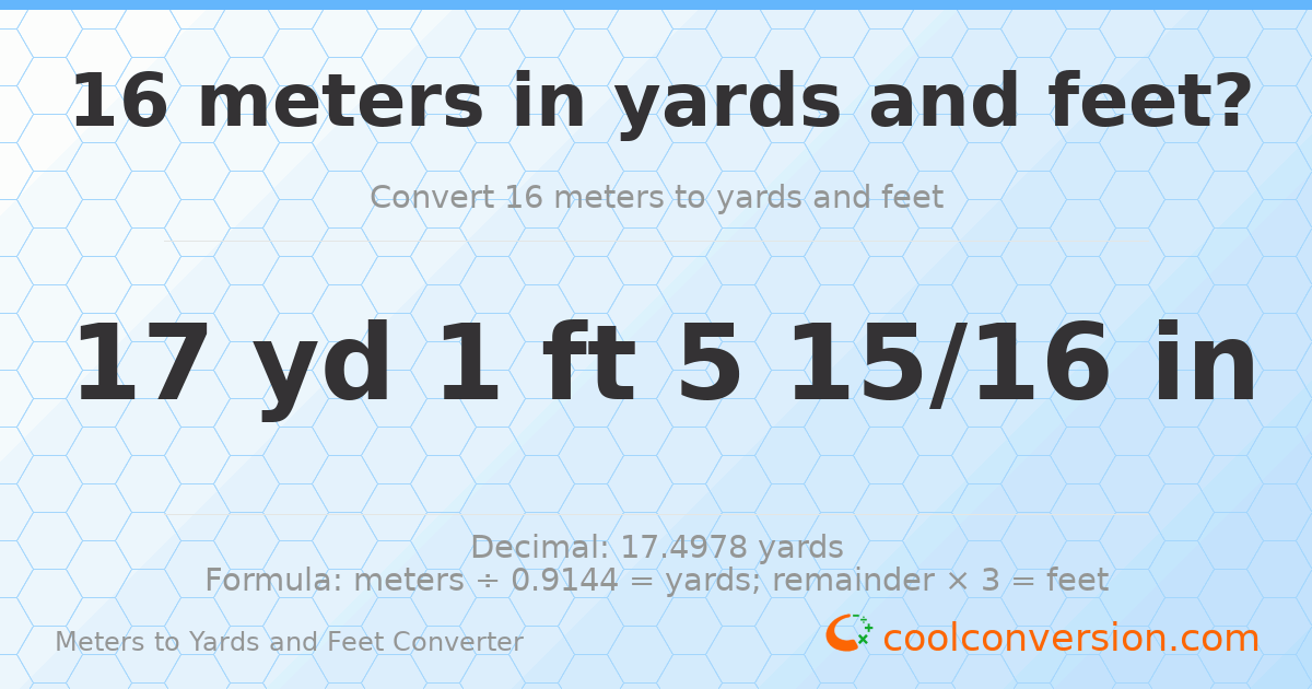 16 meters to yards and feet — 17 yd 1 ft