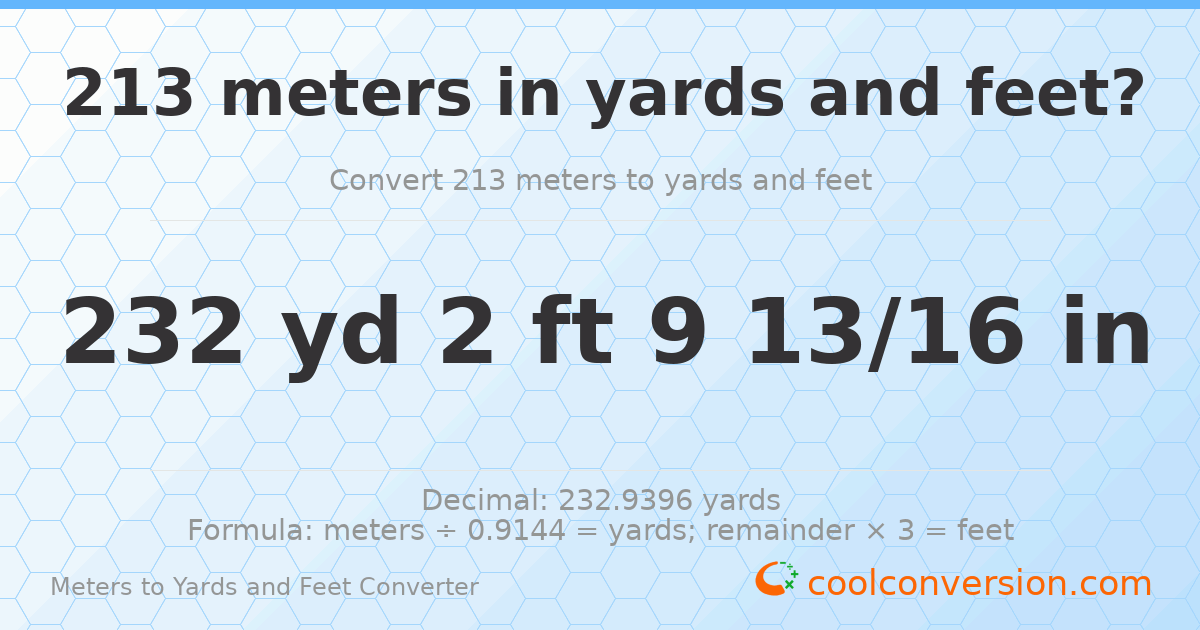 213 meters to yards and feet — 232 yd 2 ft