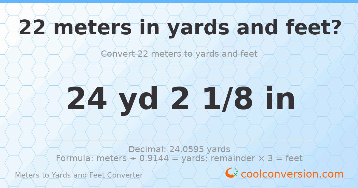 22 meters to yards and feet — 24 yd 0 ft